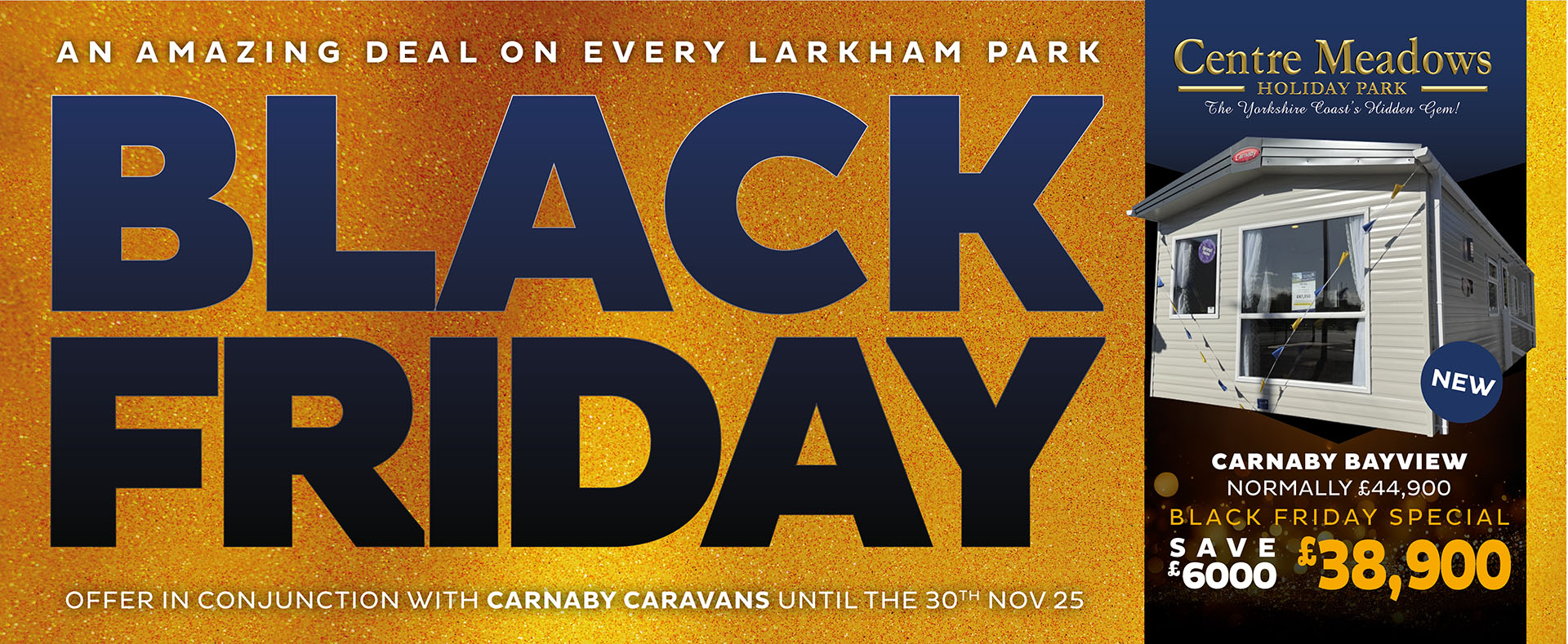 Black Friday - An amazing deal on every Larkham Park.